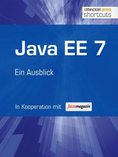 Lars Rowekamp, Arne Limburg, Bernhard Lowenstein, Thilo Frotscher, Jens Schumann - Java EE 7, E-bok