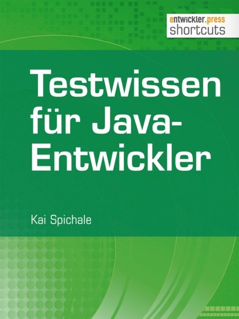 Kai Spichale - Testwissen für Java-Entwickler, E-bok