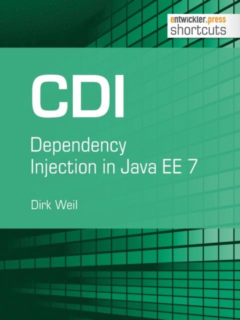 Dirk Weil - CDI - Dependency Injection in Java EE 7, E-bok