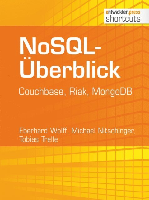Tobias Trelle, Michael Nitschinger, Eberhard Wolff - NoSQL-Überblick, E-bok