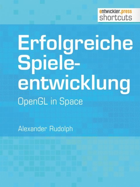 Alexander Rudolph - Erfolgreiche Spieleentwicklung, E-bok