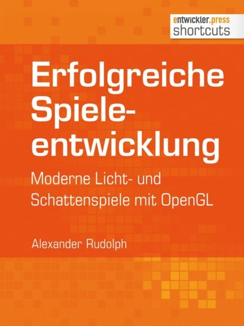 Alexander Rudolph - Erfolgreiche Spieleentwicklung, E-bok