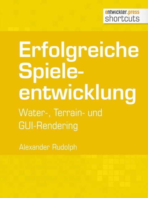 Alexander Rudolph - Erfolgreiche Spieleentwicklung, E-bok