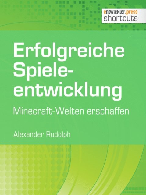 Alexander Rudolph - Erfolgreiche Spieleentwicklung, E-bok