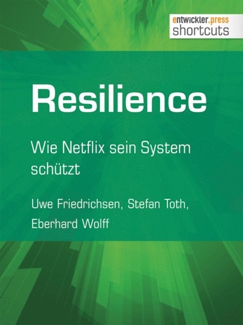 Eberhard Wolff, Stefan Toth, Uwe Friedrichsen - Resilience, E-bok