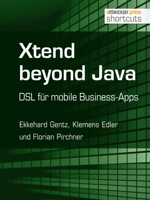 Florian Pirchner, Klemens Edler, Ekkehard Gentz - Xtend beyond Java, E-bok
