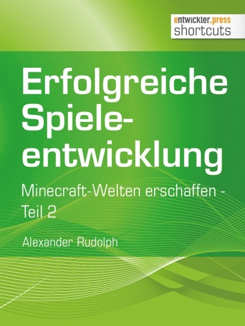 Alexander Rudolph - Erfolgreiche Spieleentwicklung, E-bok
