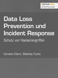 Data Loss Prevention und Incident Response