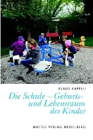 Klaus Käppeli - Die Schule - Geburts- und Lebensraum des Kindes, Häftad. Tillgänglighet: Lägg i varukorg