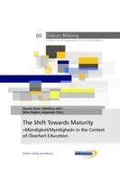 Dennis Dietz, Matthias Heil, Stine Kaplan Jørgensen - The Shift Towards Maturity, Häftad