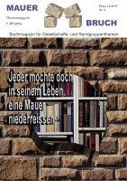 Wilfried Kriese - Mauerbruch: Jeder möchte doch in seinem Leben eine Mauer niederreissen, Häftad