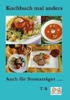 T. B. - Kochbuch mal anders, Inbunden