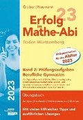 Erfolg im Mathe-Abi 2023 Baden-Wrttemberg Berufliche Gymnasien Band 2: Prfungsaufgaben