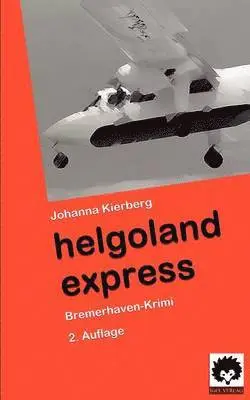 Johanna Kierberg - Helgoland Express, Häftad. Tillgänglighet: Lägg i varukorg