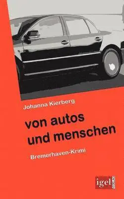 Johanna Kierberg - Von Autos und Menschen, Häftad. Tillgänglighet: Lägg i varukorg