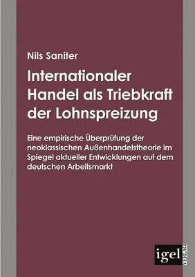 Nils Saniter - Internationaler Handel als Triebkraft der Lohnspreizung, Häftad. Tillgänglighet: Lägg i varukorg