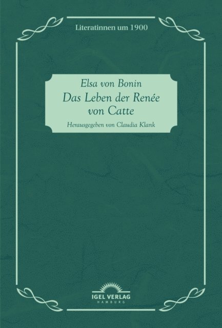 Elsa von Bonin, Claudia Klank - Das Leben der Renee von Catte, E-bok