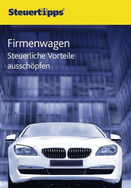 Wolters Kluwer Steuertipps - Firmenwagen, E-bok. Tillgänglighet: Lägg i varukorg