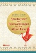 Sprichwrter und Redewendungen aus dem Alten Orient