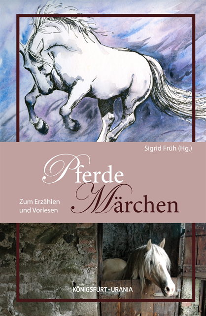 Wolfgang Schultze, Sigrid Fruh - Pferde-Märchen, E-bok