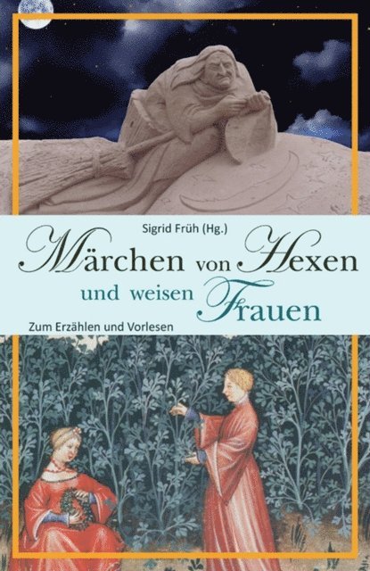 Sigrid Fruh - Märchen von Hexen und weisen Frauen, E-bok