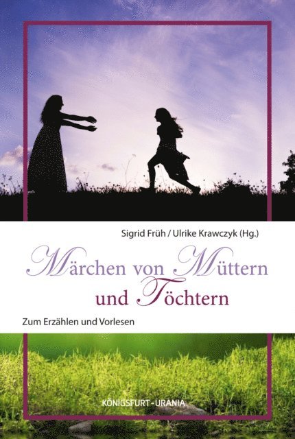 Ulrike Krawczyk, Sigrid Fruh - Märchen von Müttern und Töchtern, E-bok