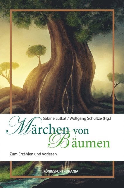 Wolfgang Schultze, Sabine Lutkat - Märchen von Bäumen, E-bok