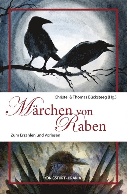Thomas Bucksteeg, Christel Bucksteeg - Märchen von Raben, E-bok