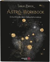Tanja Brock - Astro-Workbook: Entschlüssle dein Geburtshoroskop - Lerne Schritt für Schritt dein Birth Chart lesen und deuten, Inbunden. Tillgänglighet: Lägg i varukorg