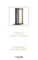 Märchengesellschaft Europäische - Übergänge Märchen und Rituale, Inbunden