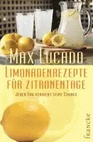 Max Lucado - Limonadenrezepte für Zitronentage, Häftad. Tillgänglighet: Lägg i varukorg