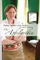 Daisy von Arnim - Die Apfelgräfin, Inbunden. Tillgänglighet: Lägg i varukorg