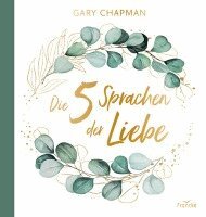 Gary Chapman - Die fünf Sprachen der Liebe, Inbunden