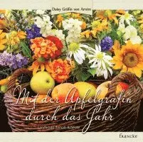 Daisy von Arnim - Mit der Apfelgräfin durch das Jahr, Inbunden. Tillgänglighet: Lägg i varukorg