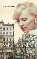 Irma Joubert - Sehnsuchtsland, Inbunden. Tillgänglighet: Lägg i varukorg