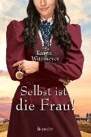 Karen Witemeyer - Selbst ist die Frau!, Häftad