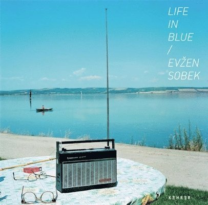 Evzen Sobek - Life in Blue, Inbunden