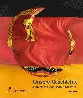Stiftung Haus der Geschichte der Bundesrepublik Deutschland - Unsere Geschichte. Diktatur und Demokratie nach 1945, Inbunden. Tillgänglighet: Lägg i varukorg