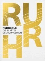Ferdinand Ullrich - RUHRGOLD, Inbunden