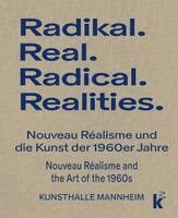 Luisa Heese - RADIKAL.REAL. Nouveau Réalisme und die Kunst der 1960er Jahre, Inbunden
