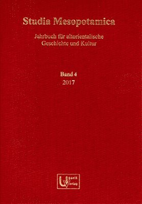 Manfried Dietrich, Thomas R. Kammerer - Studia Mesopotamica 4 (2017), Inbunden