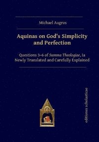 Aquinas on Gods Simplicity and Perfection