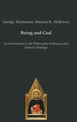 George Klubertanz, Maurice R Holloway - Being and God, Inbunden. Tillgänglighet: Lägg i varukorg