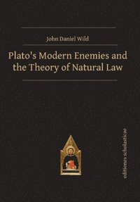 Plato's Modern Enemies and the Theory of Natural Law