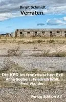 Birgit Schmidt - Verraten. Die KPD im französischen Exil, Häftad. Tillgänglighet: Lägg i varukorg