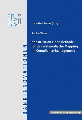 Stephan Weber - Konstruktion Einer Methode Fur Das Systematische Mapping Im Compliance-Management, Häftad