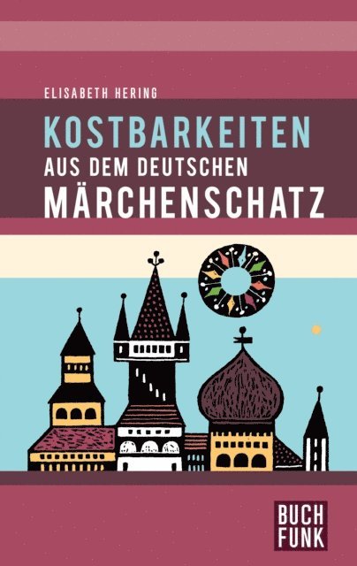 Elisabeth Hering - Kostbarkeiten aus dem deutschen Märchenschatz, E-bok