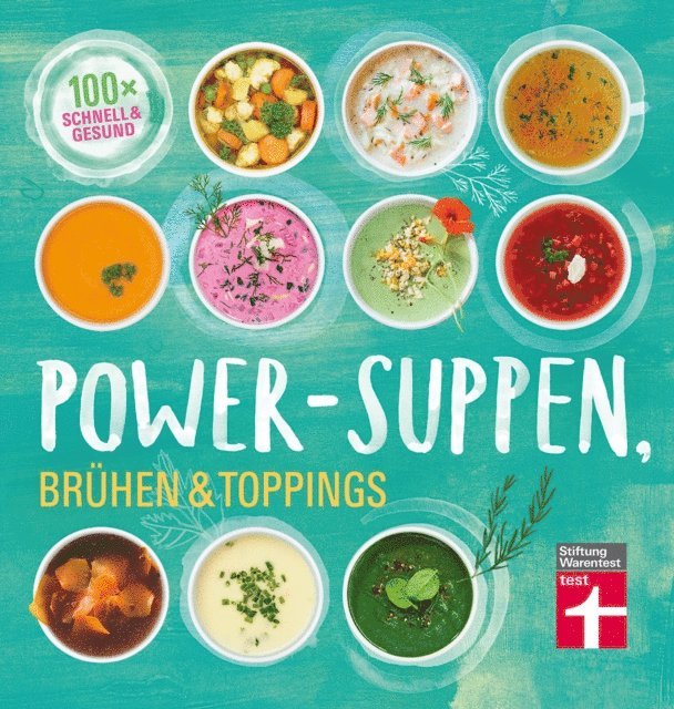 Dagmar von Cramm - Power-Suppen, Brühen & Toppings, E-bok