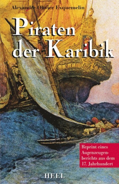 Alexandre Olivier Exquemelin - Piraten der Karibik, E-bok