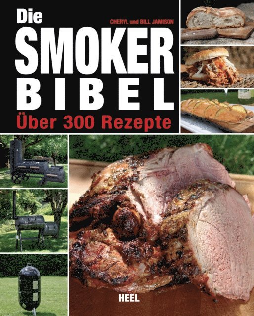 Bill Jamison, Cheryl Jamison - Die Smoker-Bibel, E-bok